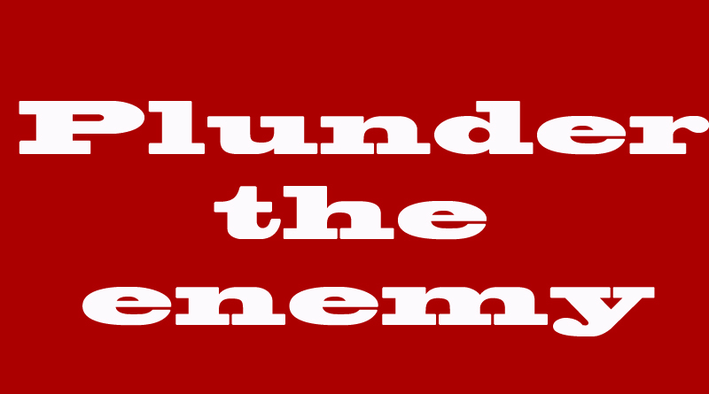 Plunder the enemy