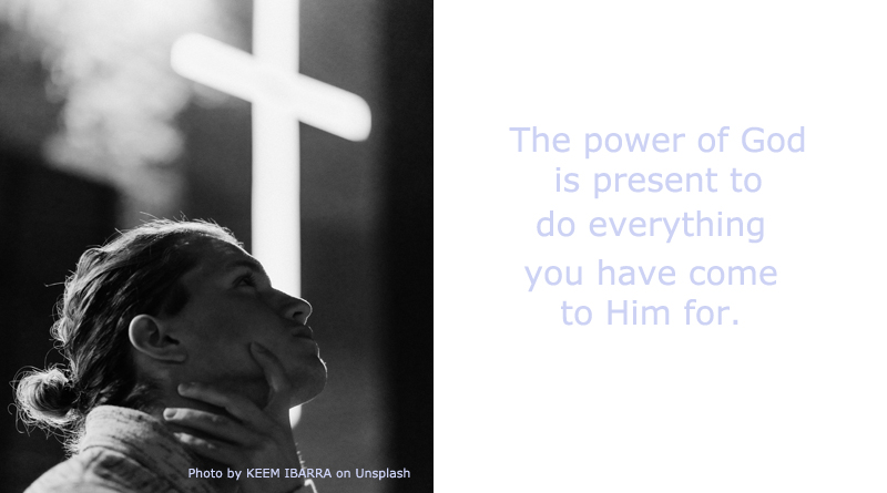 The power of God is present